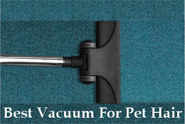 7 Best Vacuum For Pet Hair And Hardwood Floors Reviews 2020